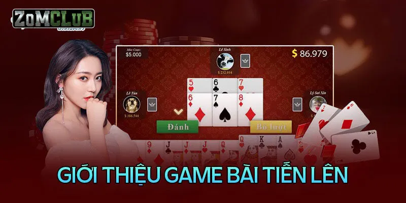 Trải Nghiệm Game Bài Tiến Lên Online Đỉnh Cao Tại Zomclub