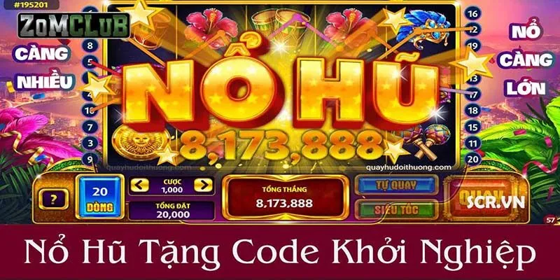 Nổ Hũ Tặng Code Khởi Nghiệp Chỉ Có Tại Cổng Game Zomclub