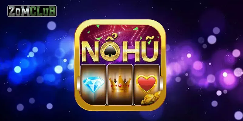 Sơ lược về game nổ hũ